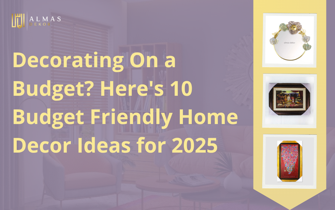 Decorating on a Budget? Here's 10 Budget Friendly Home Decor Ideas for 2025